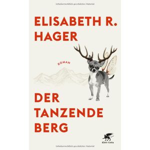 Hager, Elisabeth R. - Gebraucht Der Tanzende Berg: Roman - Preis Vom 29.04.2024 04:59:55 H