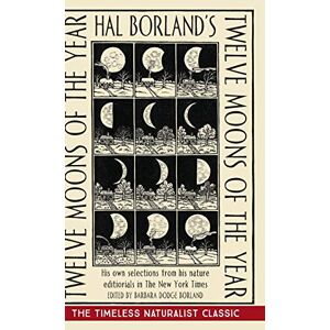 Hal Borland's: Zwölf Monde Des Jahres Von Hal Borland