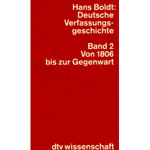 Hans Boldt - Gebraucht Deutsche Verfassungsgeschichte - Band 2: Von 1806 Bis Zur Gegenwart - Preis Vom 09.05.2024 04:53:29 H