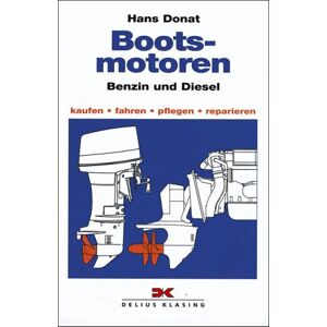Hans Donat - Gebraucht Bootsmotoren, Diesel Und Benzin: Kaufen, Fahren, Pflegen, Reparieren - Preis Vom 29.04.2024 04:59:55 H