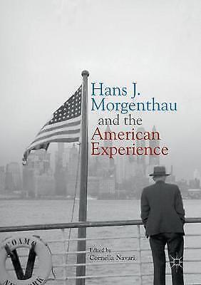 Hans J. Morgenthau And The American Experience Cornelia Navari Taschenbuch X