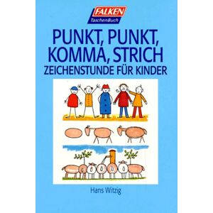Hans Witzig - Gebraucht Punkt, Punkt, Komma, Strich. Zeichenstunde Für Kinder. - Preis Vom 27.04.2024 04:56:19 H