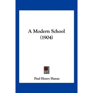 Hanus, Paul Henry - A Modern School (1904)