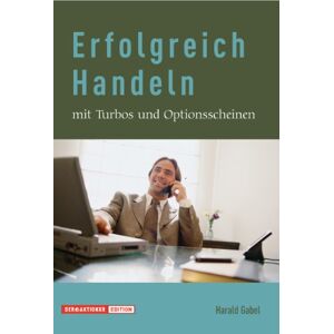 Harald Gabel - Gebraucht Erfolgreich Handeln Mit Turbos Und Optionsscheinen - Preis Vom 02.05.2024 04:56:15 H