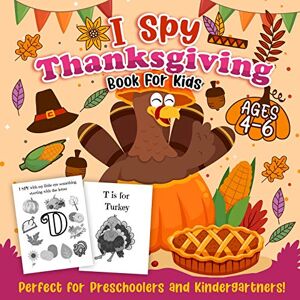 Harper Hall - I Spy Thanksgiving: A Fun Thanksgiving Guessing Game For Preschoolers & Kindergartners Ages 4-6 To Learn The Alphabet