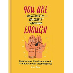 Harri Rose - Gebraucht You Are Enough: How To Love The Skin You’re In & Embrace Your Awesomeness - Preis Vom 12.05.2024 04:50:34 H