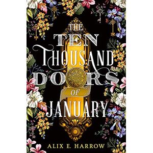 Harrow, Alix E. - Gebraucht The Ten Thousand Doors Of January - Preis Vom 27.04.2024 04:56:19 H