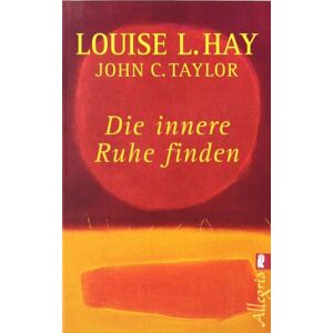 Hay, Louise L. - Gebraucht Die Innere Ruhe Finden - Preis Vom 08.05.2024 04:49:53 H