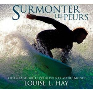 Hay, Louise L. - Gebraucht Surmonter Les Peurs - Livre Audio - Preis Vom 06.05.2024 04:58:55 H