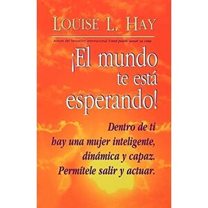 Hay, Louise L. - Gebraucht El Mundo Te Esta Esperando! - Preis Vom 06.05.2024 04:58:55 H