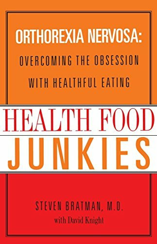 Health Food Junkies: Orthorexia Nervosa: Überwindung Der Obsession Mit