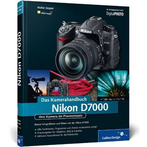 Heike Jasper - Gebraucht Nikon D7000. Das Kamerahandbuch: Ihre Kamera Im Praxiseinsatz (galileo Design) - Preis Vom 09.05.2024 04:53:29 H