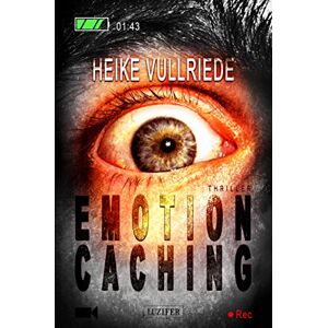 Heike Vullriede - Gebraucht Emotion Caching - Roman: Psychothriller, Spannung, Krimi - Preis Vom 26.04.2024 05:02:28 H