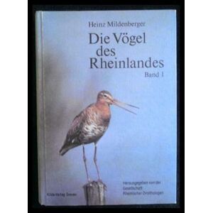Heinz Mildenberger - Gebraucht Die Vögel Des Rheinlandes, Band 1, Seetaucher - Alkenvögel (gaviiformes - Alcidae), Mit Abb., - Preis Vom 27.04.2024 04:56:19 H