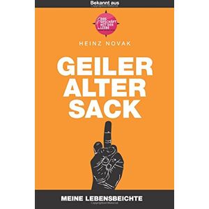 Heinz Novak - Gebraucht Geiler Alter Sack - Preis Vom 26.04.2024 05:02:28 H