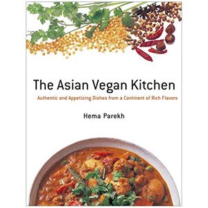 Hema Parekh - Gebraucht The Asian Vegan Kitchen: Authentic And Appetizing Dishes From A Continent Of Rich Flavors: Authentic And Appetizing Dishes From The Continent Of Rich Flavors - Preis Vom 02.05.2024 04:56:15 H