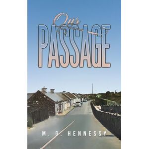 Hennessy, M. G. - Our Passage