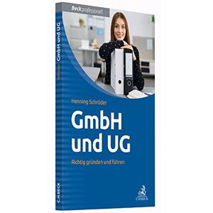 Henning Schröder - Gebraucht Gmbh Und Ug: Richtig Gründen Und Führen - Preis Vom 28.04.2024 04:54:08 H