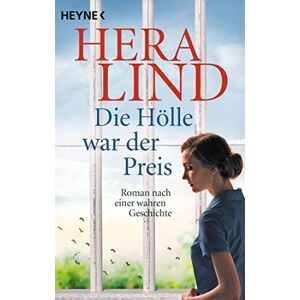 Hera Lind - Die Hölle War Der Preis: Roman Nach Einer Wahren Geschichte