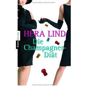 Hera Lind - Gebraucht Die Champagner-diät: Roman - Preis Vom 04.05.2024 04:57:19 H