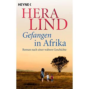 Hera Lind - Gebraucht Gefangen In Afrika: Roman Nach Einer Wahren Geschichte - Preis Vom 28.04.2024 04:54:08 H