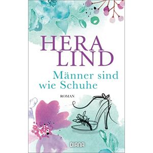 Hera Lind - Gebraucht Männer Sind Wie Schuhe: Roman - Preis Vom 28.04.2024 04:54:08 H