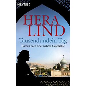 Hera Lind - Gebraucht Tausendundein Tag: Roman Nach Einer Wahren Geschichte - Preis Vom 28.04.2024 04:54:08 H