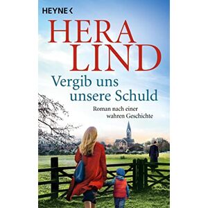 Hera Lind - Gebraucht Vergib Uns Unsere Schuld: Roman Nach Einer Wahren Geschichte - Preis Vom 28.04.2024 04:54:08 H