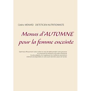 Herbstmenüs Für Schwangere Frauen By Cedric Menard (französisch) Taschenbuch Buch