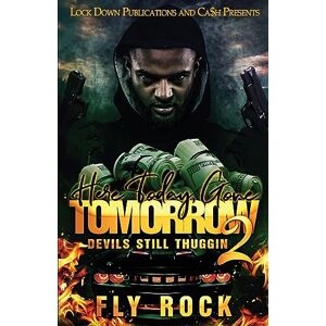 Here Today, Gone Tomorrow 2 Von Rock, Fly