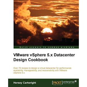 Hersey Cartwright - Vmware Vsphere 5.x Datacenter Design Cookbook (english Edition)