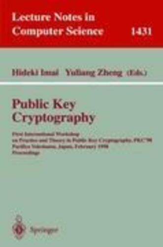 Hideki Imai - Public Key Cryptography: First International Workshop On Practice And Theory In Public Key Cryptography, Pkc'98, Pacifico Yokohama, Japan, February ... Notes In Computer Science, 1431, Band 1431)
