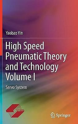High Speed Pneumatic Theory And Technology Volume I Servo System 5476
