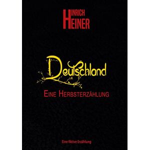 Hinrich Heiner - Deutschland, Eine Herbsterzählung