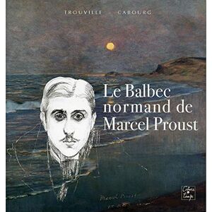 Hélène Decaen - Gebraucht Le Balbec Normand De Marcel Proust - Preis Vom 06.05.2024 04:58:55 H