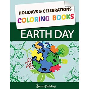 Holidays, &. Celebrations Coloring - Earth Day Coloring Book: Earth Day Coloring Pages: Holidays & Celebrations Coloring Books