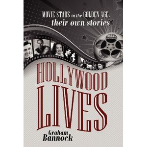 Hollywood Lebt: Filmstars Im Goldenen Zeitalter, Ihre Eigenen Geschichten