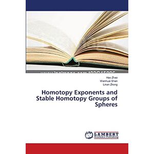 Homotopy Exponents And Stable Homotopy Groups Of Spheres Hao Zhao (u. A.) Buch