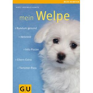 Horst Hegewald-kawich - Gebraucht Mein Welpe: Rundum Gesund. Info-poster. Eltern-extra. Aktivtest. Tiersitter-pass. (gu Mein Heimtier Neu) - Preis Vom 29.04.2024 04:59:55 H