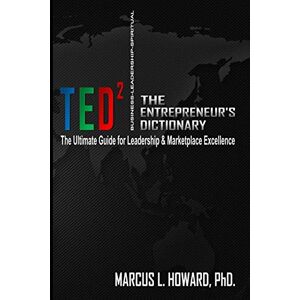 Howard, Marcus Lavon - The Entrepreneur's Dictionary2: T.e.d.2
