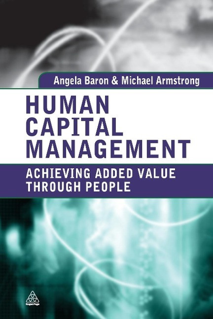 Humankapitalmanagement: Wertschöpfung Durch Menschen Von Angela Baron (