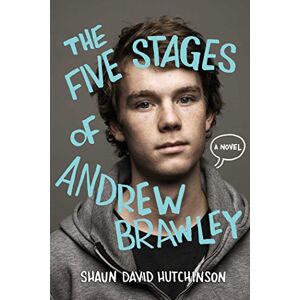 Hutchinson, Shaun David - Gebraucht The Five Stages Of Andrew Brawley - Preis Vom 08.05.2024 04:49:53 H