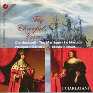 I Ciarlatani - Gebraucht Fly Cheerful Voices (die Hochzeit Friedrich V. Mit Elizabeth Stuart) - Preis Vom 27.04.2024 04:56:19 H