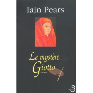 Iain Pears - Gebraucht Le Mystère Giotto - Preis Vom 24.04.2024 05:05:17 H