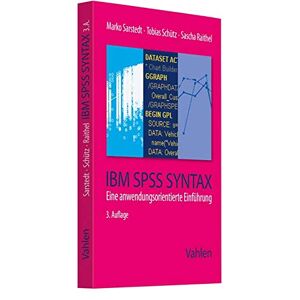 Ibm Spss Syntax | Eine Anwendungsorientierte Einführung | Sarstedt | Deutsch