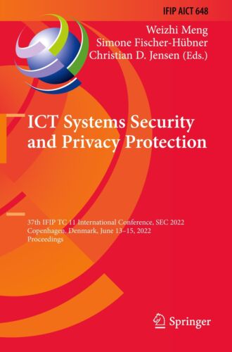 Ict-systeme Sicherheit Und Datenschutz: 37. Ifip Tc 11 Internationale Konferenz