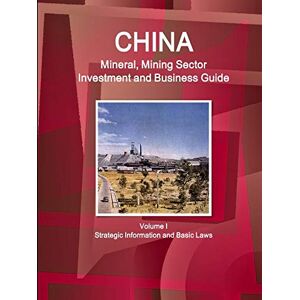 Inc Ibp China Mineral, Mining Sector Investment And Business Guide (taschenbuch)