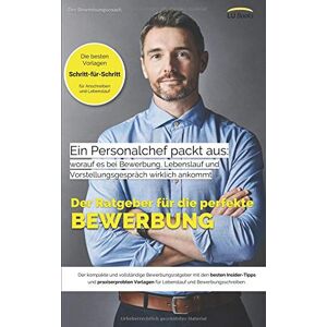 independently published ein personalchef packt aus: worauf es bei bewerbung, lebenslauf und vorstellungsgesprÃ¤ch wirkl...