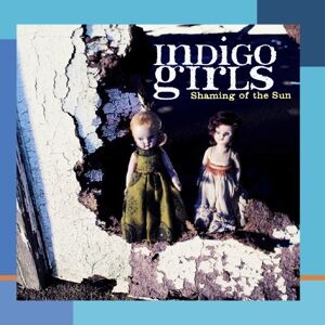 Indigo Girls - Gebraucht Shaming Of The Sun - Preis Vom 28.04.2024 04:54:08 H