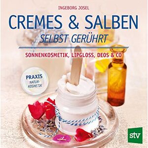 Ingeborg Josel - Gebraucht Cremes & Salben Selbst Gerührt: Sonnenkosmetik, Lipgloss, Deos & Co. - Preis Vom 27.04.2024 04:56:19 H